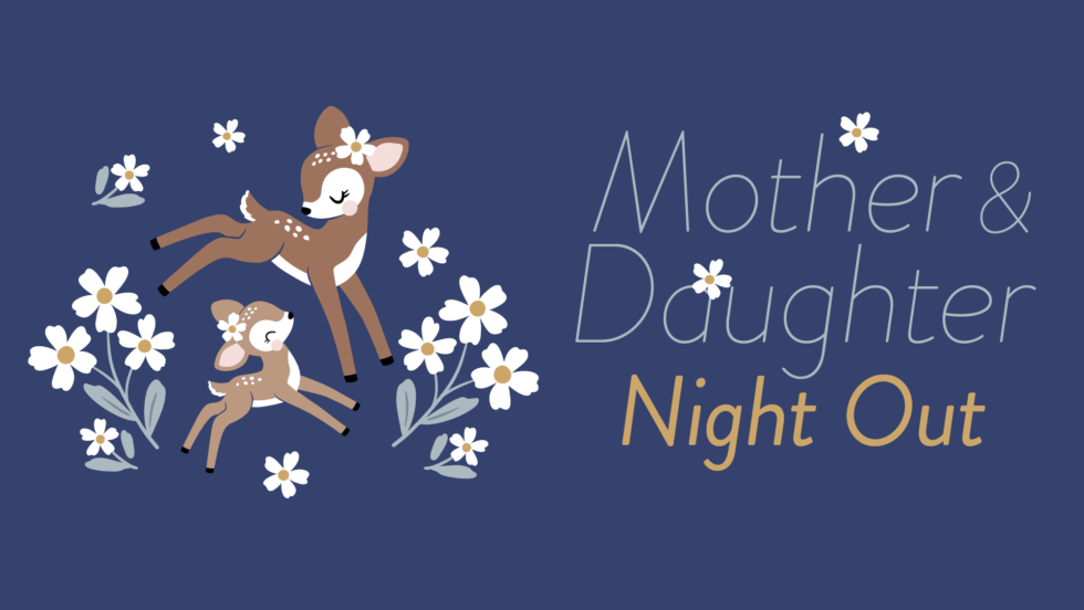 Dt Chn Mother Daughter Night Out 2025 Ei